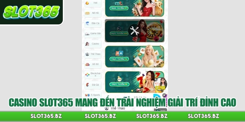 Casino Slot365 mang đến trải nghiệm giải trí đỉnh cao
