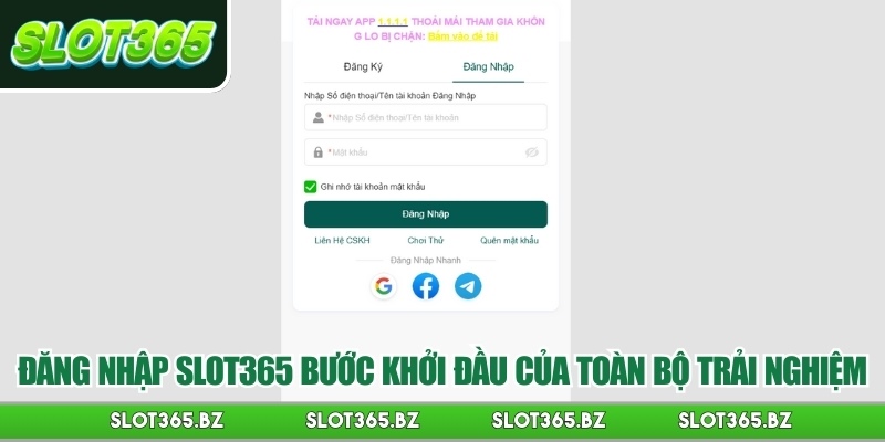 Đăng nhập Slot365 bước khởi đầu của toàn bộ trải nghiệm