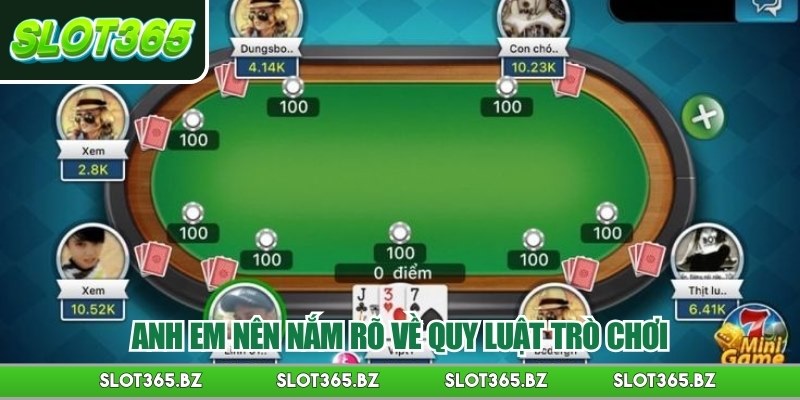 Anh em nên nắm rõ về quy luật trò chơi