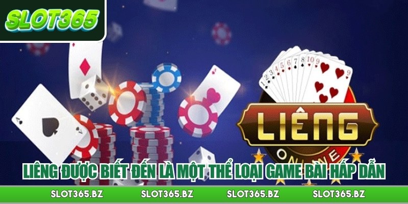 Liêng được biết đến là một thể loại game bài hấp dẫn