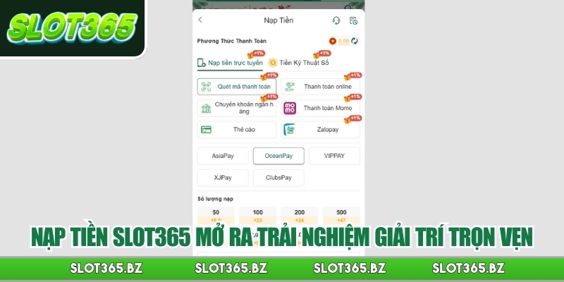 Nạp tiền Slot365 mở ra trải nghiệm giải trí trọn vẹn