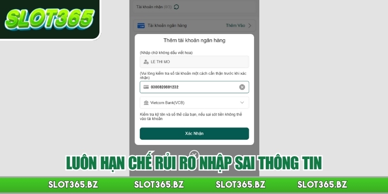 Luôn hạn chế rủi ro nhập sai thông tin
